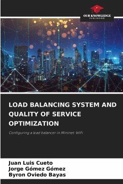 LOAD BALANCING SYSTEM AND QUALITY OF SERVICE OPTIMIZATION - Cueto, Juan Luis;Gómez, Jorge Gómez;Bayas, Byron Oviedo