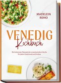 Venedig Kochbuch: Die leckersten Rezepte der venezianischen Küche für jeden Geschmack und Anlass - inkl. Brotrezepten, F