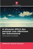 A situação difícil das pessoas com albinismo em Sukumaland