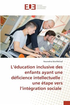 L'éducation inclusive des enfants ayant une déficience intellectuelle : une étape vers l'intégration sociale