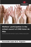 Mothers' participation in the school council of CMEI Amor de Mãe