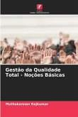 Gestão da Qualidade Total - Noções Básicas