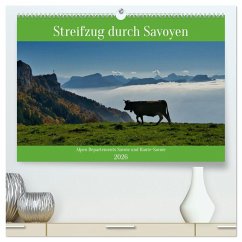 Cover Streifzug durch Savoyen (hochwertiger Premium Wandkalender 2026 DIN A2 quer), Kunstdruck in Hochglanz