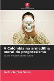 A Colômbia na armadilha moral do progressismo