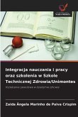 Integracja nauczania i pracy oraz szkolenia w Szkole Technicznej Zdrowia/Unimontes