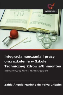 Cover Integracja nauczania i pracy oraz szkolenia w Szkole Technicznej Zdrowia/Unimontes