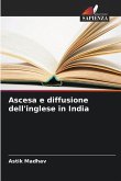 Ascesa e diffusione dell'inglese in India Ascesa e diffusione dell'inglese in India