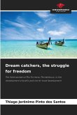 Dream catchers, the struggle for freedom