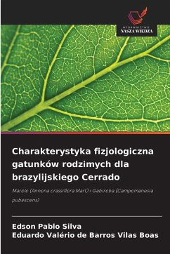 Charakterystyka fizjologiczna gatunków rodzimych dla brazylijskiego Cerrado - Silva, Edson Pablo;de Barros Vilas Boas, Eduardo Valério