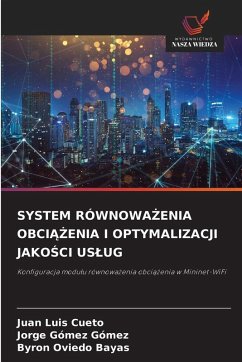 SYSTEM RÓWNOWA¿ENIA OBCI¿¿ENIA I OPTYMALIZACJI JAKO¿CI US¿UG - Cueto, Juan Luis;Gómez, Jorge Gómez;Bayas, Byron Oviedo