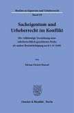 Sacheigentum und Urheberrecht im Konflikt