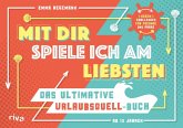 Mit dir spiele ich am liebsten - Das ultimative Urlaubsduell-Buch