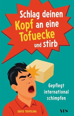 Cover Schlag deinen Kopf an eine Tofuecke und stirb