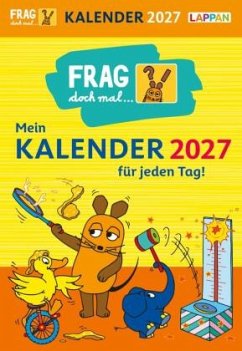 Frag doch mal ... die Maus: Tageskalender 2027 - Mein Kalender für jeden Tag! - Fleßner, Hannah