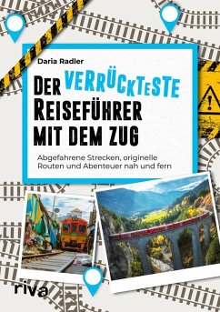 Der verrückteste Reiseführer mit dem Zug - Radler, Daria