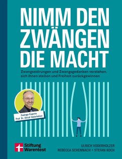 Nimm den Zwängen die Macht - Voderholzer, Prof. Dr. Ulrich;Schennach , Prof. Dr. Rebecca;Koch, Dr. Stefan