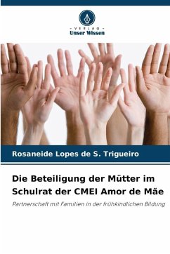 Cover Die Beteiligung der Mütter im Schulrat der CMEI Amor de Mãe