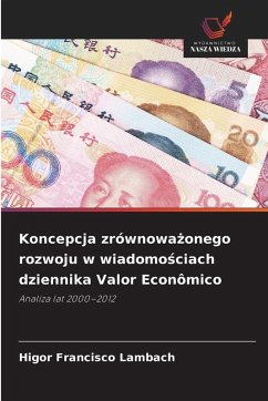 Koncepcja zrównowa¿onego rozwoju w wiadomo¿ciach dziennika Valor Econômico - Francisco Lambach, Higor Koncepcja zrównowa¿onego rozwoju w wiadomo¿ciach dziennika Valor Econômico - Francisco Lambach, Higor