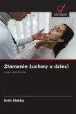 Z¿amanie ¿uchwy u dzieci Z¿amanie ¿uchwy u dzieci