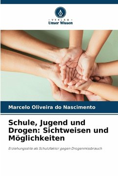 Cover Schule, Jugend und Drogen: Sichtweisen und Möglichkeiten