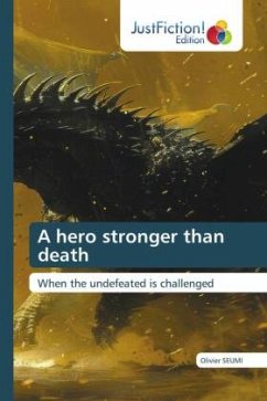 A hero stronger than death A hero stronger than death