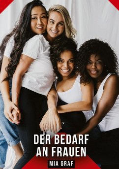 Der Bedarf an Frauen - Graf, Mia