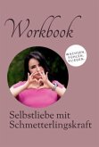 Workbook - Selbstliebe mit Schmetterlingskraft