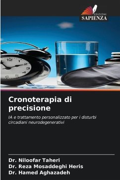 Cronoterapia di precisione - Taheri, Dr. Niloofar;Mosaddeghi Heris, Dr. Reza;Aghazadeh, Dr. Hamed