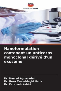 Nanoformulation contenant un anticorps monoclonal dérivé d'un exosome - Aghazadeh, Dr. Hamed;Mosaddeghi Heris, Dr. Reza;Kabiri, Dr. Fatemeh