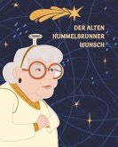 Der alten Hummelbrunner Wunsch Der alten Hummelbrunner Wunsch