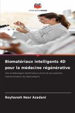 Biomatériaux intelligents 4D pour la médecine régénérative