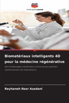Cover Biomatériaux intelligents 4D pour la médecine régénérative