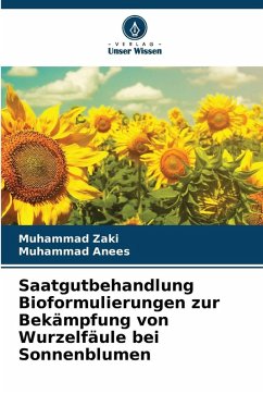 Cover Saatgutbehandlung Bioformulierungen zur Bekämpfung von Wurzelfäule bei Sonnenblumen