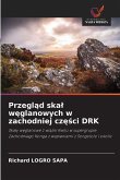 Przegl¿d ska¿ w¿glanowych w zachodniej cz¿¿ci DRK Przegl¿d ska¿ w¿glanowych w zachodniej cz¿¿ci DRK