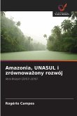 Amazonia, UNASUL i zrównowa¿ony rozwój