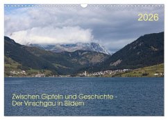Zwischen Gipfeln und Geschichte - Der Vinschgau in Bildern (Wandkalender 2026 DIN A3 quer), CALVENDO Monatskalender Zwischen Gipfeln und Geschichte - Der Vinschgau in Bildern (Wandkalender 2026 DIN A3 quer), CALVENDO Monatskalender