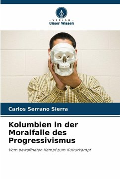 Cover Kolumbien in der Moralfalle des Progressivismus