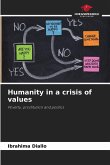 Humanity in a crisis of values