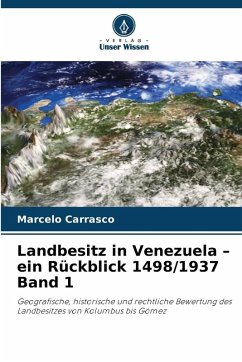 Cover Landbesitz in Venezuela - ein Rückblick 1498/1937 Band 1