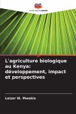 L'agriculture biologique au Kenya: développement, impact et perspectives