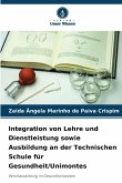 Integration von Lehre und Dienstleistung sowie Ausbildung an der Technischen Schule für Gesundheit/Unimontes