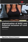 Digitalization of AVEC and financial inclusion of rural women Digitalization of AVEC and financial inclusion of rural women