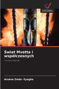 ¿wiat Mvetta i wspó¿czesnych - Ondo- Eyeghe, Arsène