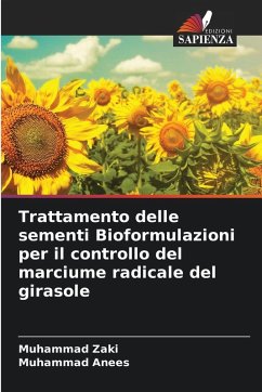 Cover Trattamento delle sementi Bioformulazioni per il controllo del marciume radicale del girasole