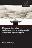 Zmiany kursów walutowych a zmienno¿¿ zwrotów rynkowych