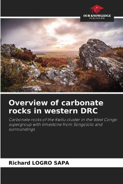 Overview of carbonate rocks in western DRC - LOGRO SAPA, Richard Overview of carbonate rocks in western DRC - LOGRO SAPA, Richard