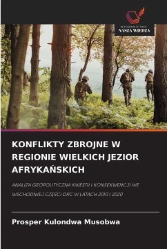 KONFLIKTY ZBROJNE W REGIONIE WIELKICH JEZIOR AFRYKA¿SKICH - Kulondwa Musobwa, Prosper