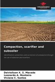 Compaction, scarifier and subsoiler