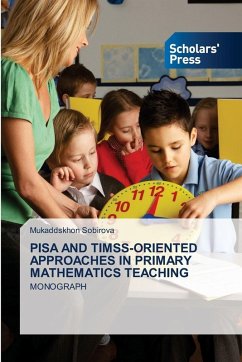 PISA AND TIMSS-ORIENTED APPROACHES IN PRIMARY MATHEMATICS TEACHING - Sobirova, Mukaddskhon