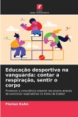 Educação desportiva na vanguarda: contar a respiração, sentir o corpo